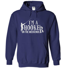 Load image into Gallery viewer, I'm a Hooker On The Weekends - T Shirt - navyblue_2af8c605-3a8c-4c04-837b-7f3da72e77f5