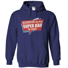 Load image into Gallery viewer, Accountant By Day, Super Dad By Night - T Shirt - navyblue_2e542255-8f78-46d7-a641-3396c929bb92