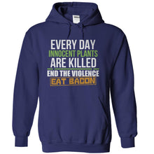 Load image into Gallery viewer, End Plant Violence. Eat Bacon - T Shirt - navyblue_2ff81d67-3218-4adf-9c40-ca6dbf2dd252