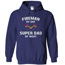 Load image into Gallery viewer, Fireman by Day. Super Dad By Night - T Shirt - navyblue_300b0843-6184-4995-8c4c-e85e2712eefb