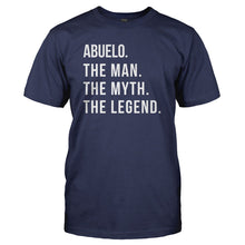 Load image into Gallery viewer, Abuelo. The Man. The Myth. The Legend. - T Shirt - navyblue_312eb511-12d3-4cac-8039-e9bc32401df2
