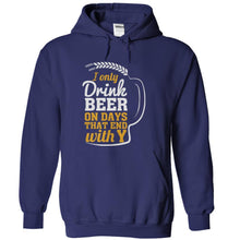 Load image into Gallery viewer, I Only Drink Beer On Days That End With Y - T Shirt - navyblue_322fa8cb-c60f-4f28-a954-7c144d6d3a99
