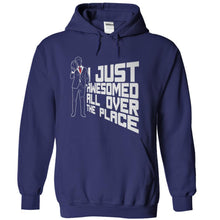 Load image into Gallery viewer, I Just Awesomed All Over The Place - T Shirt - navyblue_449aa4e5-c0e8-4cef-90e6-64ccd7c32307