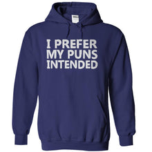 Load image into Gallery viewer, I Prefer My Puns Intended - T Shirt - navyblue_4579d1f7-c1c9-438f-b778-27761f7fd672