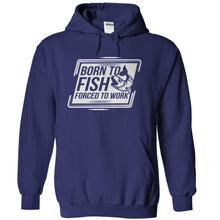 Load image into Gallery viewer, Born to Fish. Forced to Work - T Shirt - navyblue_46c65a68-0fe6-4d5c-aad4-c427035b6b51