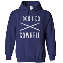 Load image into Gallery viewer, I Don't Do Cowbell - T Shirt - navyblue_4787946f-71c3-41ca-b573-028548d1cc7f