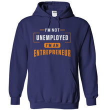 Load image into Gallery viewer, I'm Not Unemployed, I'm An Entrepreneur - T Shirt - navyblue_4bc3acc0-35b7-4a08-805d-90bd4afff67f
