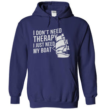 Load image into Gallery viewer, I Don't Need Therapy, I Just Need My Boat - T Shirt - navyblue_5807bc28-2679-4b82-8d20-442159ad6d3c