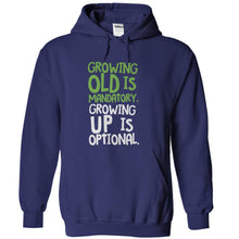 Load image into Gallery viewer, Growing Old Is Mandatory, Growing Up Is Optional - T Shirt - navyblue_5942bc0f-dba6-4fce-b68d-906ff142cc51