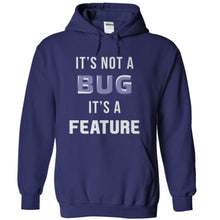 Load image into Gallery viewer, It's Not A Bug, It's A Feature - T Shirt - navyblue_5af1504a-8cee-40fe-9732-4265f1f83216