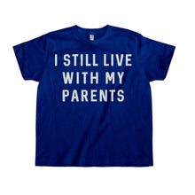 Load image into Gallery viewer, I Still Live With My Parents - Kids - navyblue_6235f97e-9368-4992-989c-7e0acaf6b827