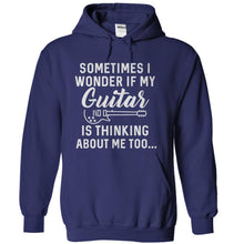 Load image into Gallery viewer, I Wonder If My Guitar Is Thinking About Me Too - T Shirt - navyblue_65d0d72e-7a4b-4208-9d25-92cd1f12df99