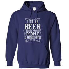 Load image into Gallery viewer, I Drink Beer Because Punching People Is Frowned Upon - T Shirt - navyblue_6e15f820-d65f-449e-bc98-02d6fbbb6b74