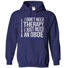 Load image into Gallery viewer, I Don't Need Therapy, I Just Need An Oboe - T Shirt - navyblue_6fa331ad-b728-47f2-b195-75a5f3f1479e