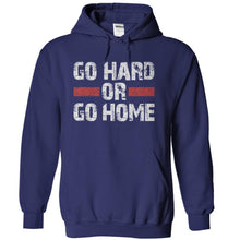 Load image into Gallery viewer, Go Hard or Go Home - T Shirt - navyblue_716226af-b503-4fe1-aede-f0936bb6aff5