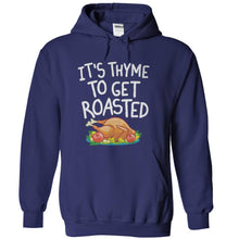 Load image into Gallery viewer, It's Thyme To Get Roasted - T Shirt - navyblue_71c6668c-6ddd-4b7b-b131-6b453aeb6b53
