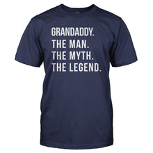 Load image into Gallery viewer, Grandaddy. The Man. The Myth. The Legend. - T Shirt - navyblue_76db7bed-3227-4657-8538-c923d1f422aa