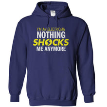 Load image into Gallery viewer, I'm An Electrician - Nothing Shocks Me Anymore - T Shirt - navyblue_77d640be-82bf-47b9-9b91-94680ab5c799