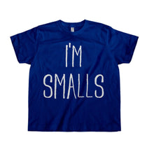 Load image into Gallery viewer, I'm Smalls - Kids - T Shirt - navyblue_79ddf30b-0383-4fc2-a2c4-c377edee7344
