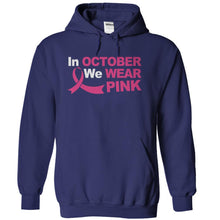 Load image into Gallery viewer, In October We Wear Pink - T Shirt - navyblue_7a0bd041-3823-42e2-a5e1-8593a576a960