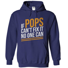 Load image into Gallery viewer, If Pops Can't Fix It, No One Can - T Shirt - navyblue_7c424343-bcf0-4cd3-848b-a4a3cb7336eb