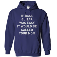 Load image into Gallery viewer, If Bass Guitar Was Easy... - T Shirt - navyblue_7ede3107-1d82-4649-b2ea-b53d29febd43