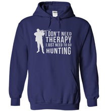 Load image into Gallery viewer, I Don't Need Therapy, I Just Need to Hunt - T Shirt - navyblue_85c487da-429c-4077-b6e0-59abf9457d9a