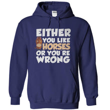 Load image into Gallery viewer, Either You Like Horses Or You're Wrong - T Shirt - navyblue_879e90fe-6cef-4c59-8bbd-adbc20568753
