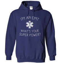 Load image into Gallery viewer, I'm An EMT, What's Your Super Power? - T Shirt - navyblue_884821a5-3d92-4b23-a116-f4bc549db687