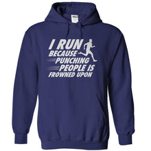 Load image into Gallery viewer, I Run Because Punching People Is Frowned Upon - T Shirt - navyblue_8c6bfd59-cc0f-40ca-ad7f-b0377744813c
