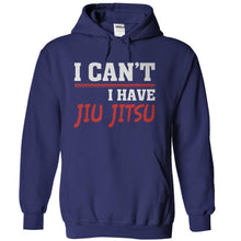 Load image into Gallery viewer, I Can't. I Have Jiu Jitsu - T Shirt - navyblue_91f4214d-b184-4a11-becf-9722e5cb8e89