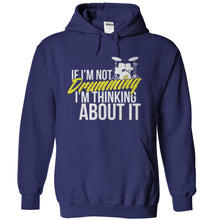 Load image into Gallery viewer, If I'm Not Drumming I'm Thinking About It - T Shirt - navyblue_93eb7669-86e1-448c-b8bd-50b4a6900680