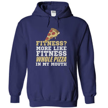 Load image into Gallery viewer, Fitness? More Like Fitness Whole Pizza In My Mouth - T Shirt - navyblue_97cbfc8f-90cb-4400-9904-f65d65061a1f