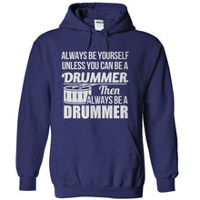 Load image into Gallery viewer, Always Be The Drummer - T Shirt - navyblue_9a00b7bc-8105-4d1c-b0a7-78dfc87b23c8