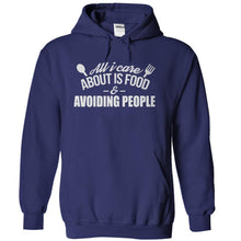 Load image into Gallery viewer, All I Care About is Food and Avoiding People - T Shirt - navyblue_9a942047-dd10-4a70-93c4-6f9e80aaa38e