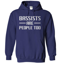 Load image into Gallery viewer, Bassists Are People Too - T Shirt - navyblue_9c4db368-9112-4f43-b67d-0b4b2d2d2210
