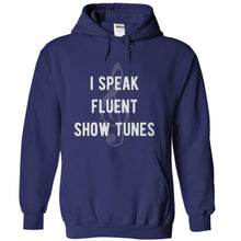 Load image into Gallery viewer, I Speak Fluent Show Tunes - T Shirt - navyblue_a5db7a03-e862-4668-ab12-7487f8fd6226