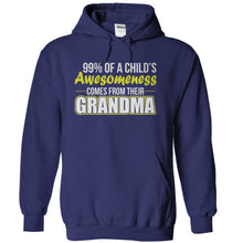 Load image into Gallery viewer, 99% Of A Child's Awesomeness Comes From Their Grandma - T Shirt - navyblue_a8222e55-e7ad-400a-b880-ec4e207de77d