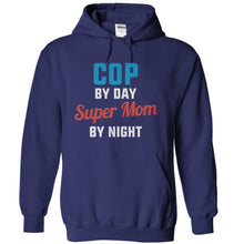 Load image into Gallery viewer, Cop By Day. Super Mom By Night - T Shirt - navyblue_a94372dc-613f-4fea-aab8-ac790d2f90d2