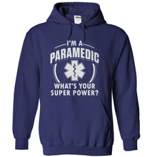 Load image into Gallery viewer, I'm A Paramedic, What's Your Super Power? - T Shirt - navyblue_ac901bd2-fb7d-4f7b-a113-c9346246f42b