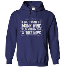 Load image into Gallery viewer, Drink Wine, Play With Pug and Take Naps - T Shirt - navyblue_ae00f0cd-4364-4099-a946-f178bc9c0bbc