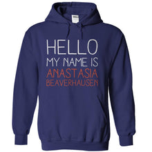 Load image into Gallery viewer, Hello my name is Anastasia Beaverhausen - T Shirt - navyblue_bb9e7857-b817-4e56-8a02-68d260f6b412
