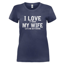 Load image into Gallery viewer, I Love It When My Wife Lets Me Go Fishing - T Shirt - navyblue_cf655b7e-a96f-482a-90a8-79d99698396c