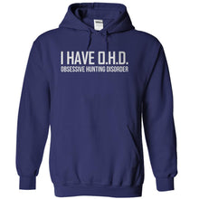 Load image into Gallery viewer, I Have Obsessive Hunting Disorder - T Shirt - navyblue_cfafa88b-717e-429e-aa4b-f9ea5e8e7cf6