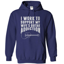 Load image into Gallery viewer, I Work To Support My Wife's Guitar Addiction - T Shirt - navyblue_d38b0286-6f1c-4280-ba53-1715b2004b37