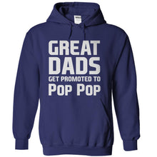 Load image into Gallery viewer, Great Dads Get Promoted To Pop Pop - T Shirt - navyblue_dcdc0aee-2015-4fc9-864a-c2bb3f3fb0cc