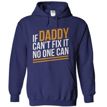 Load image into Gallery viewer, If Daddy Can't Fix It, No One Can - T Shirt - navyblue_e0a3d243-c103-4553-ad32-523b856bb699