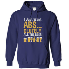 Load image into Gallery viewer, I Just Want Absolutely All The Beer - T Shirt - navyblue_e2e2fca8-bc89-47b8-b89e-0b60363b1f76