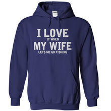 Load image into Gallery viewer, I Love It When My Wife Lets Me Go Fishing - T Shirt - navyblue_e41ae370-bfd4-4366-946c-47fae5012351