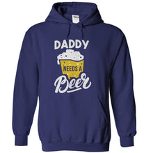 Load image into Gallery viewer, Daddy Needs a Beer - T Shirt - navyblue_e6110c90-1082-4e34-a5bf-68deb2472f86